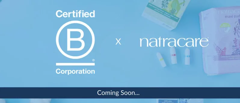 B Corp and Natracare logo with text below coming soon